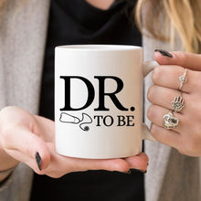 Load image into Gallery viewer, Dr. To Be Mug, Medical School Gifts, Medical